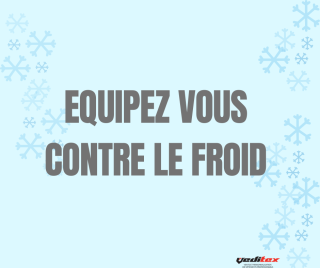 Equipez vous contre le froid !